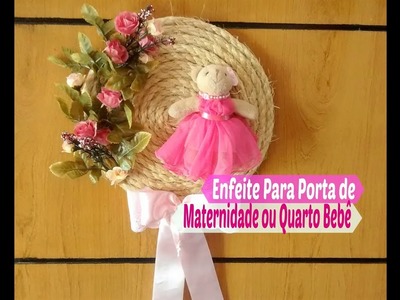 Diy: Enfeite Para Porta de Maternidade ou Quarto Bebê . Carla Oliveira