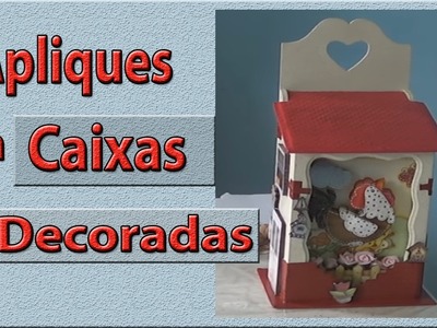 Aprenda fazer apliques para caixas decoradas