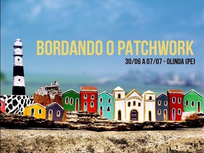 Curso Bordando o Patchwork (Olinda)