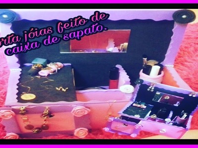 #DIY.  Do lixo ao luxo. Porta jóias feito de caxias de sapatos.