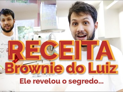 Receita Brownie do Luiz, Por Luiz