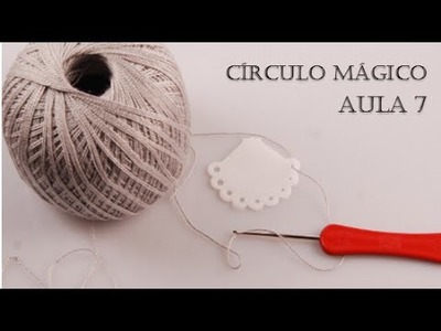 Circulo Mágico - Aprenda Crochê: Crochê para iniciantes