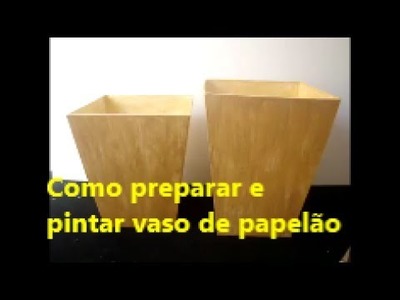 Como preparar e pintar vaso de papelão