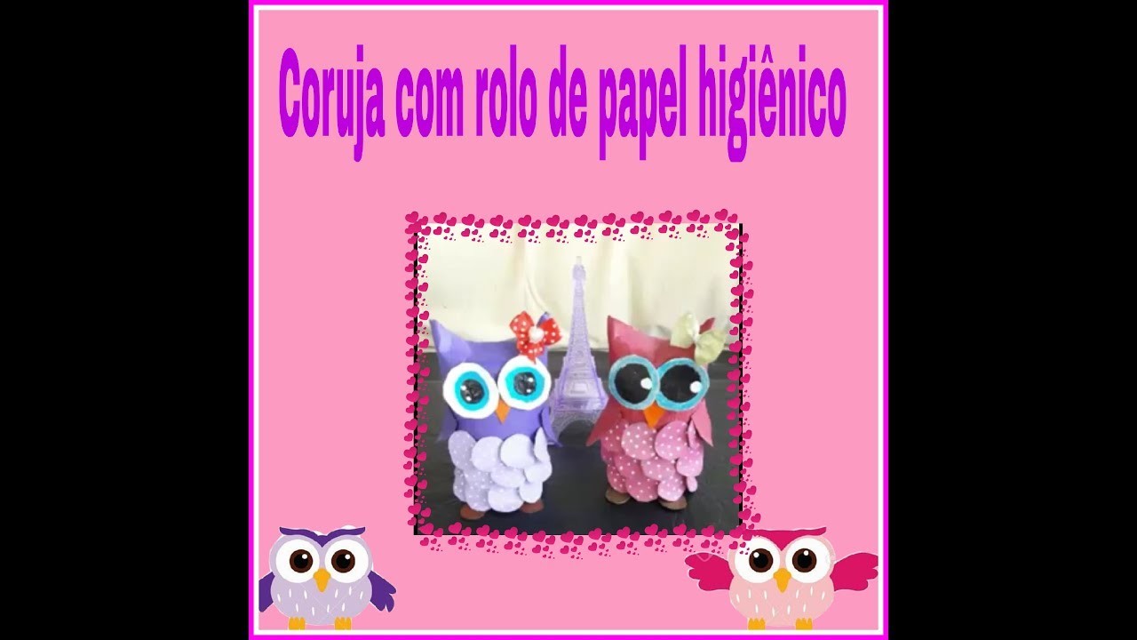 Coruja com rolo de papel higiênico  ( Owl  with roll  of toilet paper )
