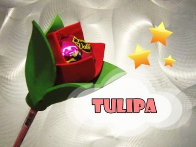 DIY.: Tulipa + Ponteira e Porta Bombom