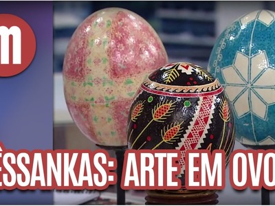 Pêssanka: arte em ovos - Mulheres (11.04.17)