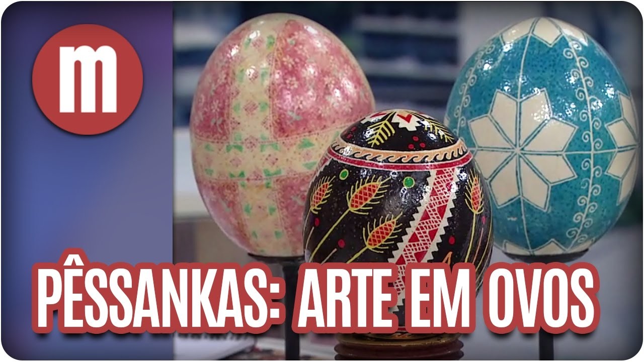 Pêssanka: arte em ovos - Mulheres (11.04.17)