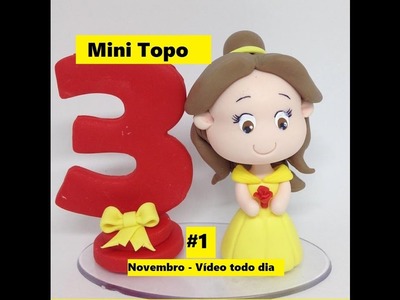 #2 - Mini Topo "Princesa Bela" - Raquel Fontinele