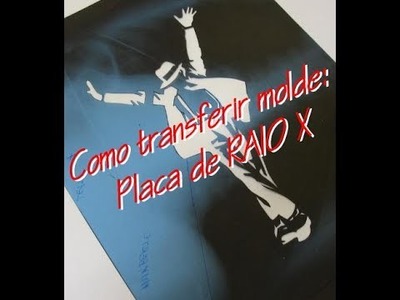 Como transferir molde: Placa de RAIO X