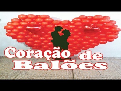 Dia dos Namorados.DIY- Coração de Balões - Canal Juju Oliveira