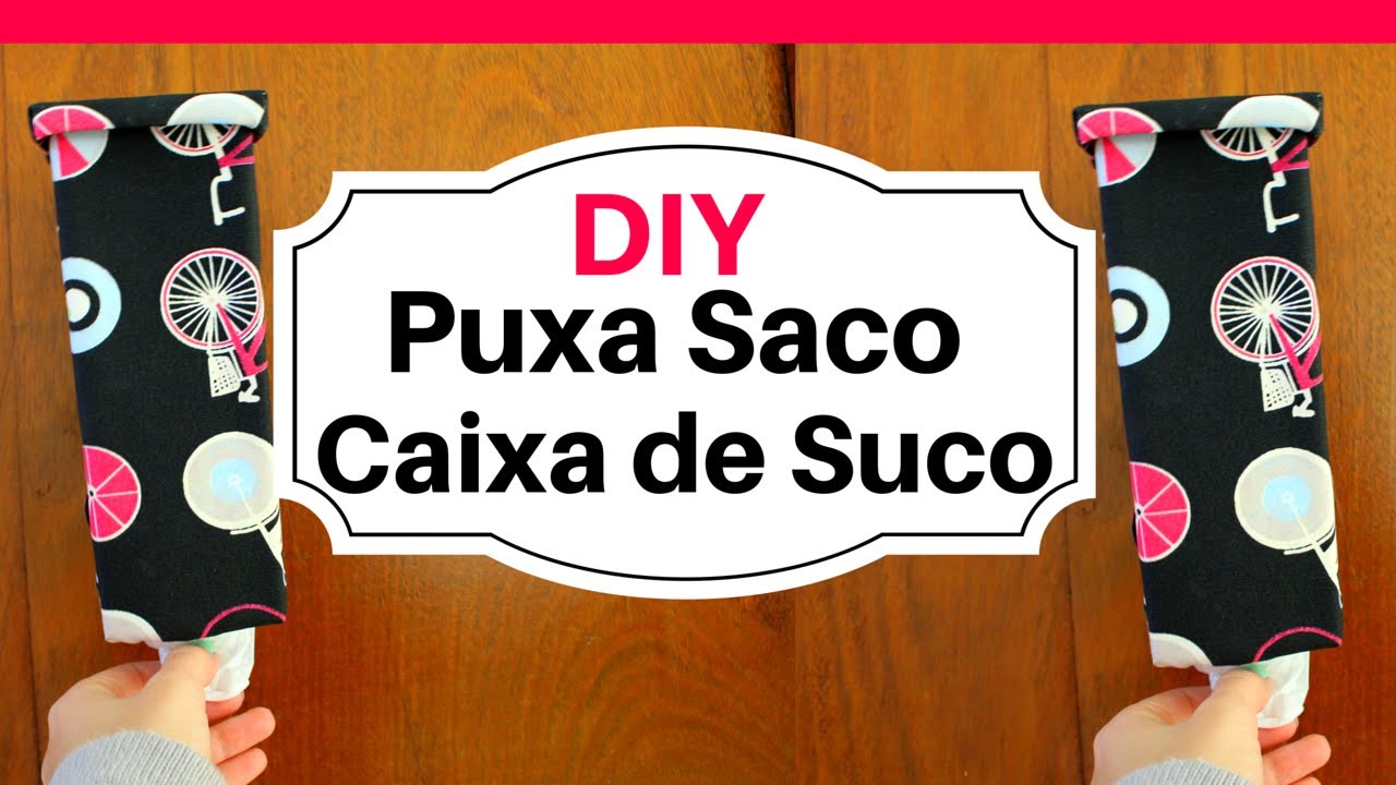 DIY: Do LIXO Ao LUXO - Puxa Saco de Caixa de De Suco #2 | Silmara Guimarães
