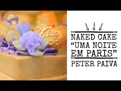 Naked Cake "Uma Noite em Paris" - Peter Paiva