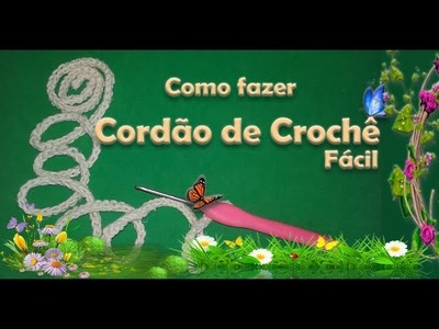 Cordão de Crochê Fácil ,Easy Crochet Cord , 簡単なかぎ針