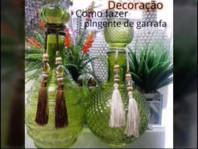 Decoração - Como fazer garrafa decorada; pingente, enfeite de garrafa
