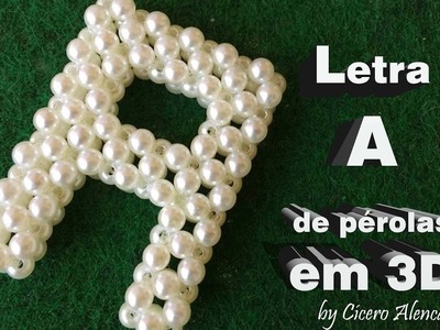 Letra A de pérolas em 3D by Cícero Alencar