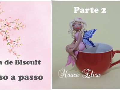Fada de Biscuit -Parte 2 - com Maura Elisa Ribeiro -aula de biscuit .