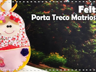 PORTA TRECO MATRIOSKA com Regina Mação - Programa Arte Brasil - 20.04.2017