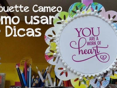 Como usar Silhouette Cameo (Dia do Trabalho) - Cafôfu Ateliê de Arte