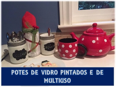 DIY: POTES DE VIDRO PINTADOS E DE MULTIUSO