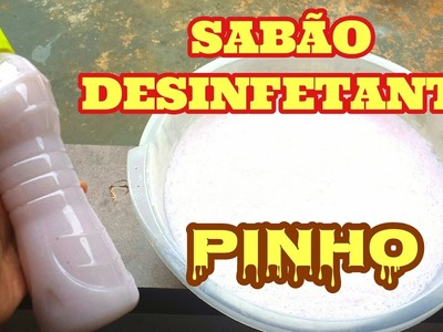 SABÃO DE PINHO CASEIRO LAVA E DESINFETA - MARAVILHOSO