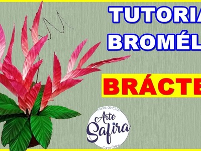 Bromélia Bráctea: aprenda a fazer essa linda flor de e.v.a no canal Arte Safira