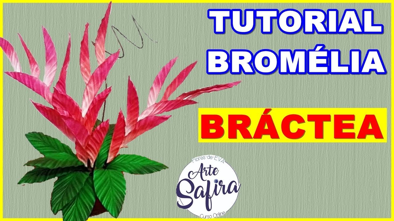 Bromélia Bráctea: aprenda a fazer essa linda flor de e.v.a no canal Arte Safira