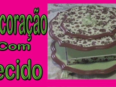 Caixa em MDF decorada com tecido - passo a passo