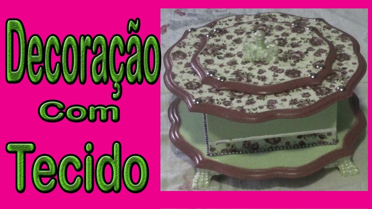 Caixa em MDF decorada com tecido - passo a passo