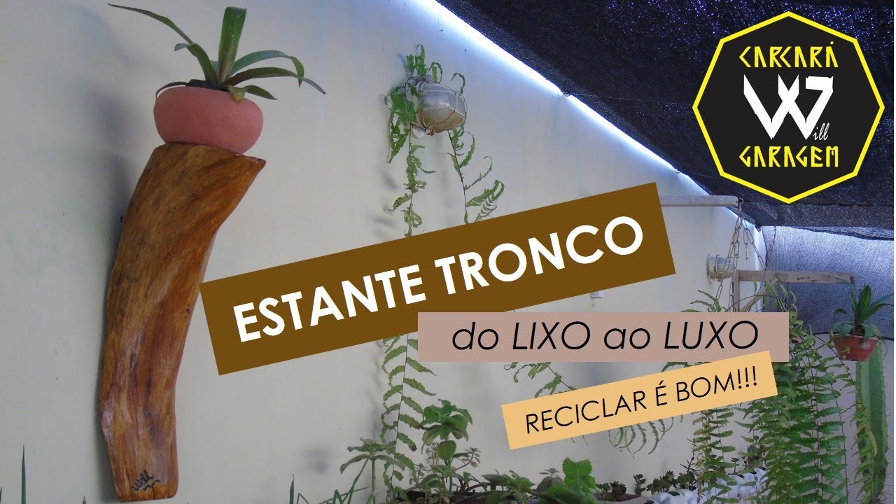 ESTANTE TRONCO - Do Lixo ao Luxo