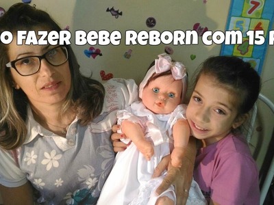 Faça uma bebe reborn com apenas 15,00 reais (pt2)