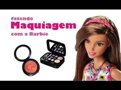 COMO FAZER MAQUIAGEM PARA BONECAS - Barbie, Monster High e outras