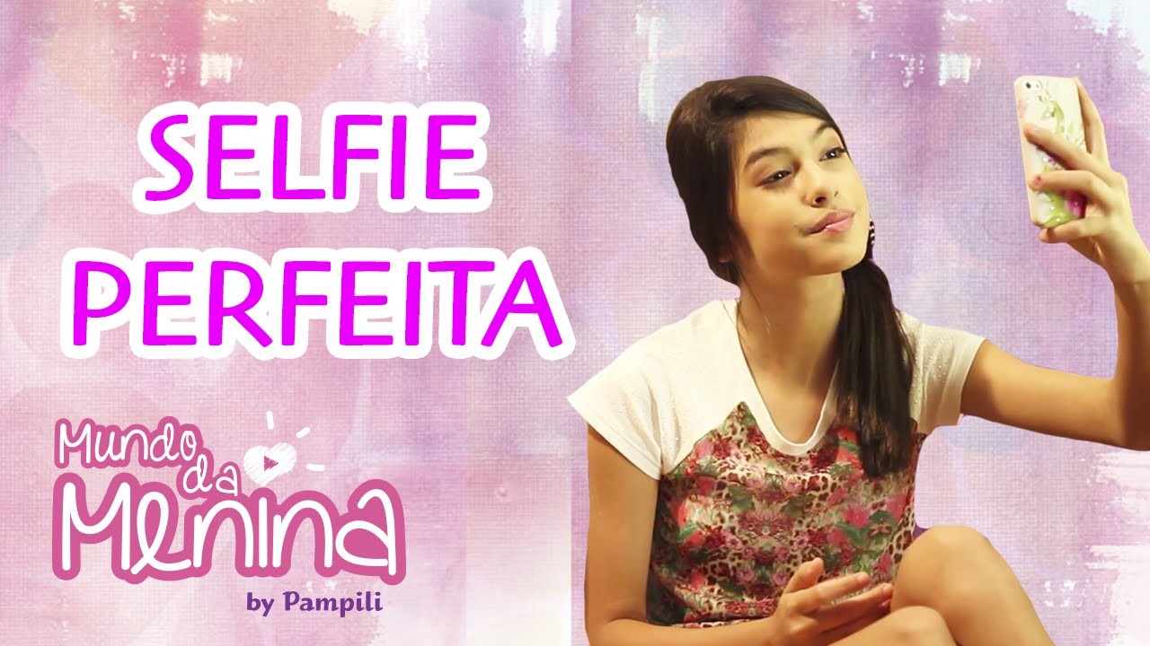 Como fazer uma selfie perfeita com a Fernanda Concon ❤ Mundo da Menina