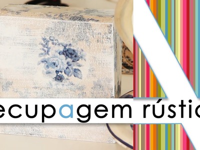 "DECUPAGEM RÚSTICA. DIY"
