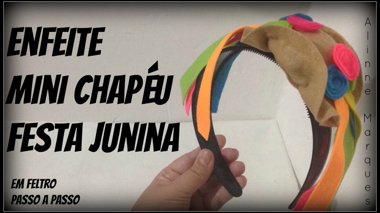 Enfeite Mini Chapéu Festa Junina - Em feltro - Passo a passo