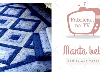 Manta bebê com Eliana Yazbek