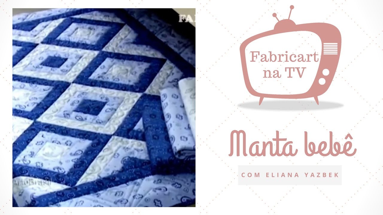Manta bebê com Eliana Yazbek