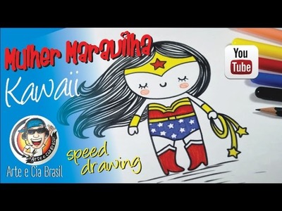 Mulher Maravilha Kawaii -  Speed Drawing