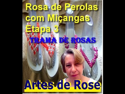 Rosa de Pérolas com Miçangas - Etapa 3