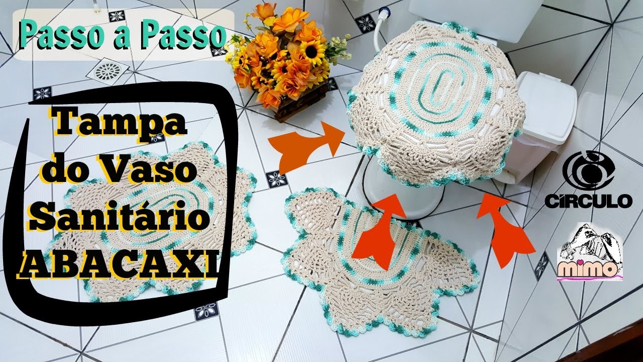 PASSO A PASSO TAMPA VASO SANITÁRIO ABACAXI