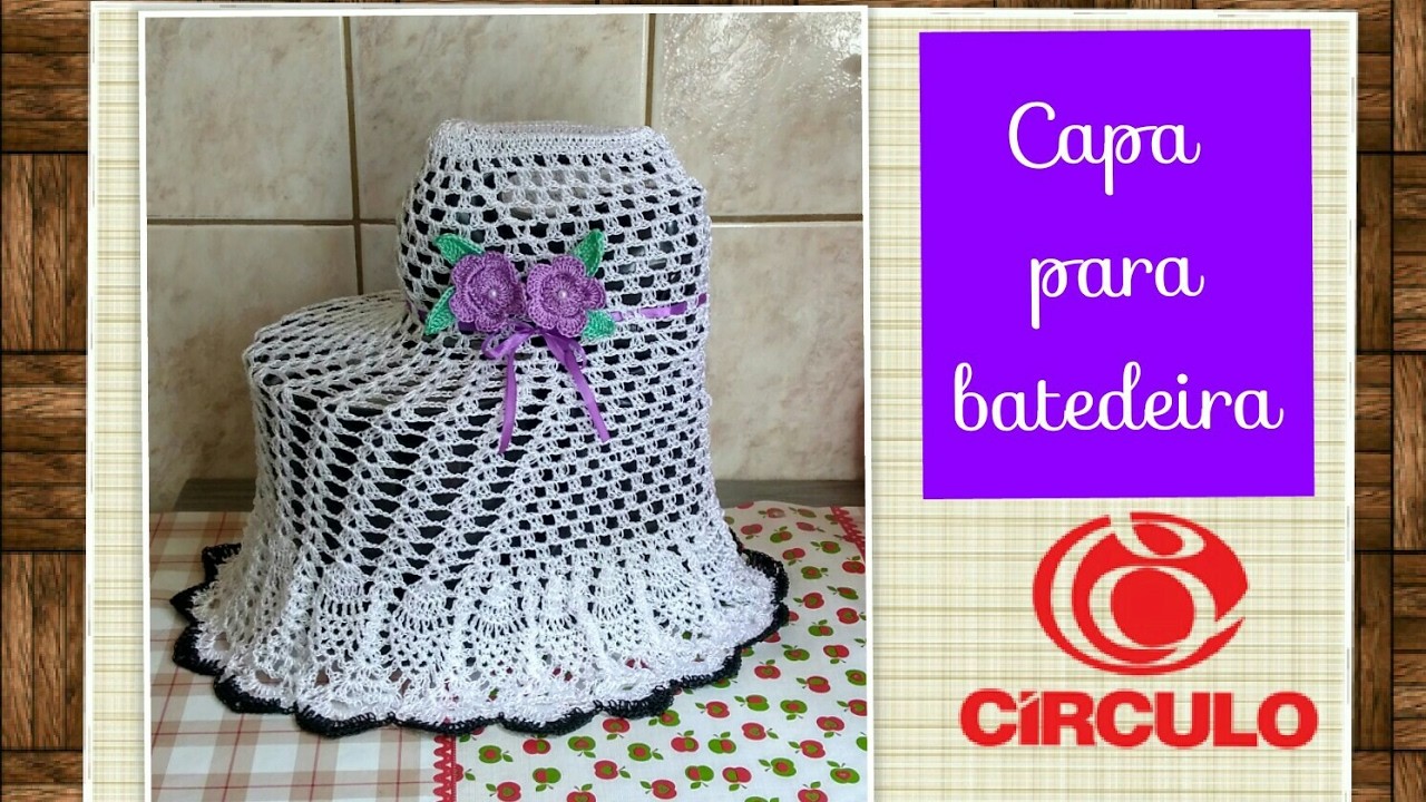 Versão canhotos: Capa para batedeira formosa em crochê # Elisa Crochê
