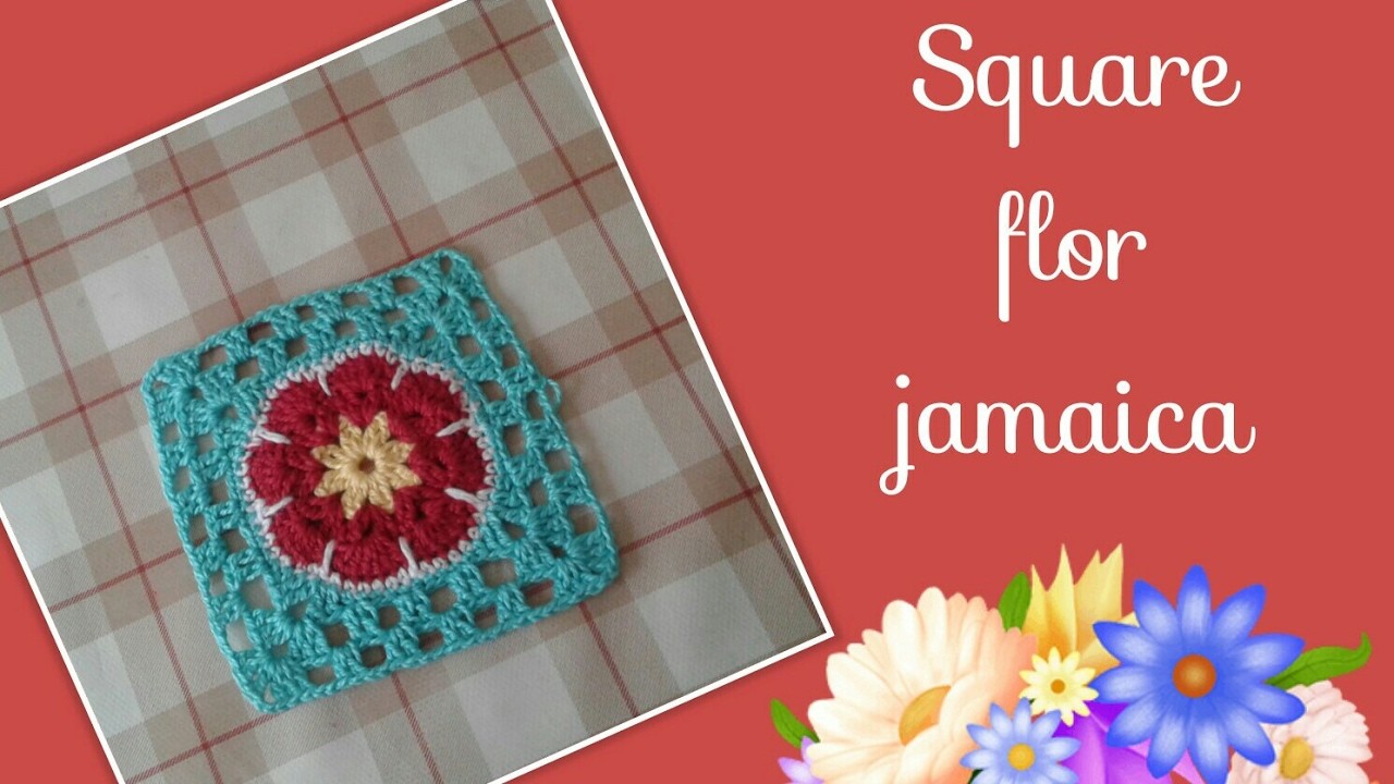 ????Versão destros: Square flor da Jamaica em crochê # Elisa Crochê