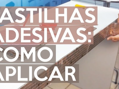Como aplicar pastilhas adesivas metálicas.