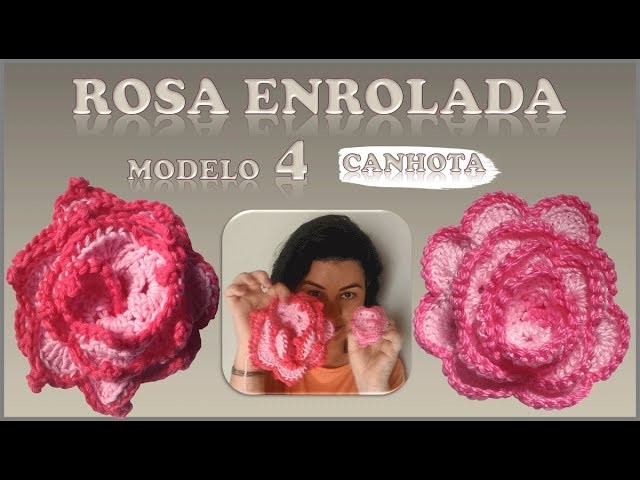 Flor de Crochê Rosa Enrolada - Modelo 4 CANHOTA Passo a Passo