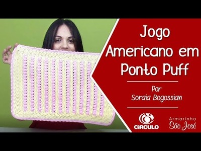 Jogo Americano com Ponto Puff em Crochê - Por Soraia Borossian