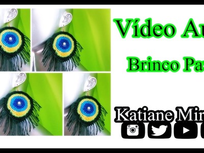 Vídeo Aula- Brinco Pavão- Katiane Crochê Fio a Fio