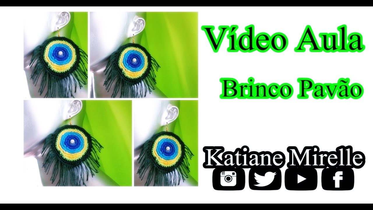 Vídeo Aula- Brinco Pavão- Katiane Crochê Fio a Fio