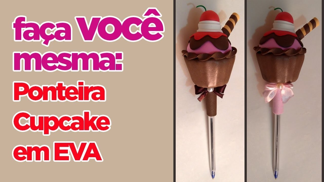 Como Fazer Ponteira Cupcake em EVA | Criatividades da Dê