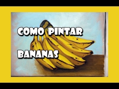 Como Pintar : Bananas ( Passo a Passo )