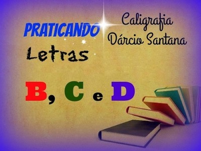 Curso de Caligrafia: B C D