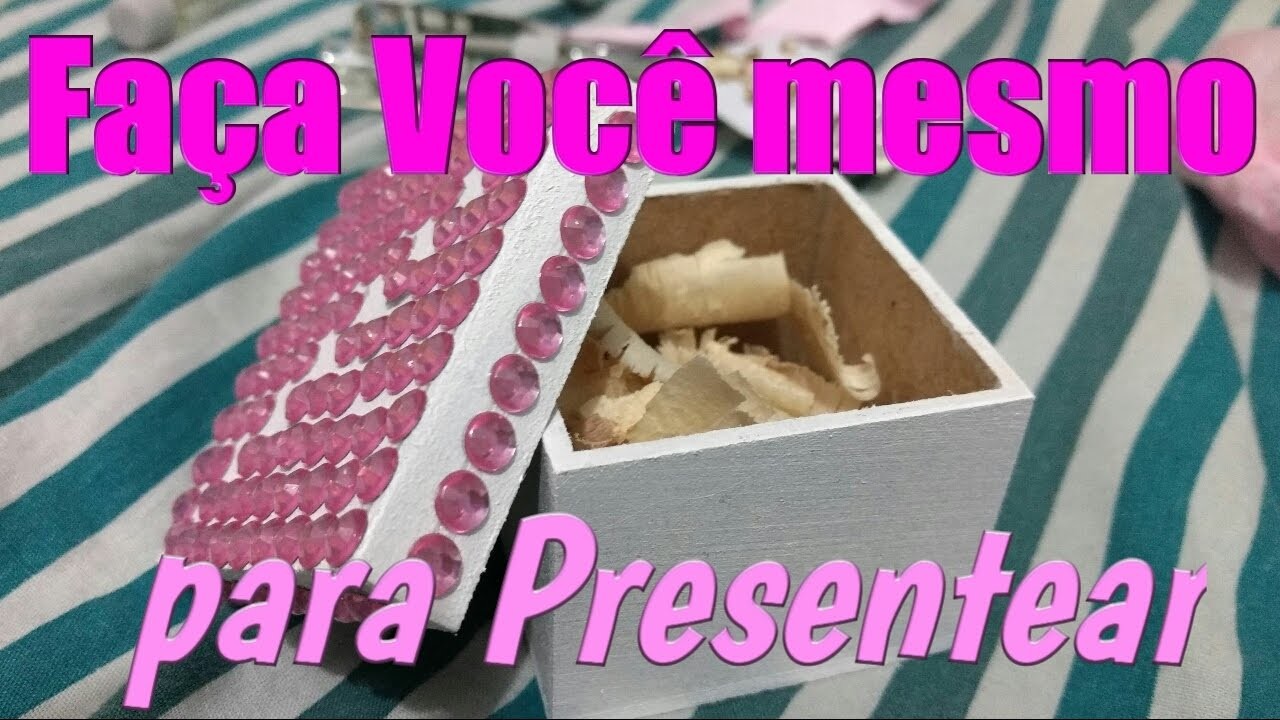 DIY decorando caixinha para presentear